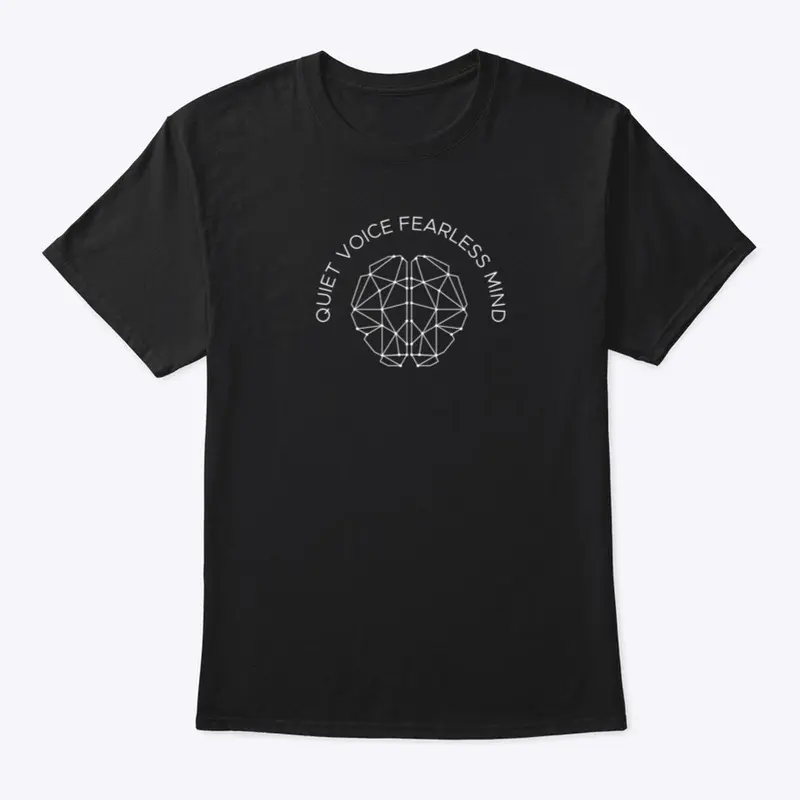 Quiet Voice Fearless Mind Merch